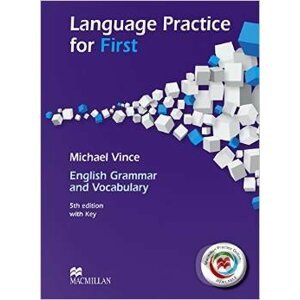 Language Practice for First: English Grammar and Vocabulary - Michael Vince