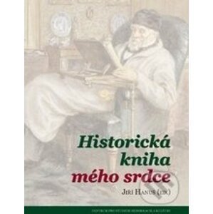 Historická kniha mého srdce - Jiří Hanuš a kolektív