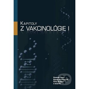 Kapitoly z vakcinológie I - Vladimír Oleár, Zuzana Krištúfková, Cyril Klement