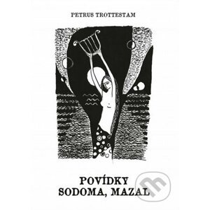 Povídky Sodoma, Mazal - Petrus Trottestam