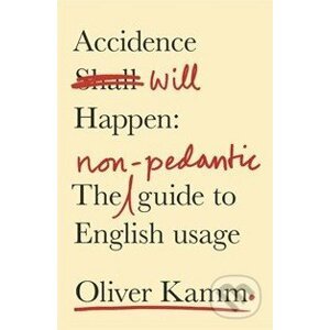 Accidence will Happen - Oliver Kamm