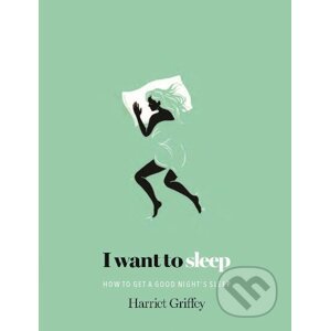 I Want To Sleep - Harriet Griffey