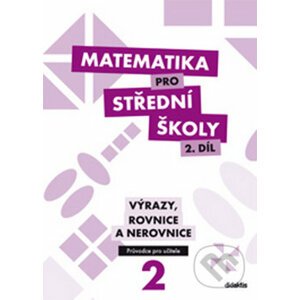 Matematika pro střední školy (2. díl) - M. Květoňová