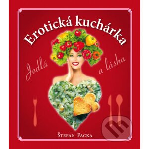 Erotická kuchárka - Štefan Packa