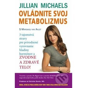 Ovládnite svoj metabolizmus - Jillian Michaels, Mariska van Aalst