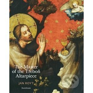 The Master of the Třeboň Altarpiece - Jan Royt