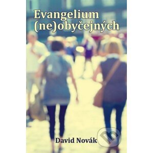 Evangelium (ne)obyčejných - David Novák