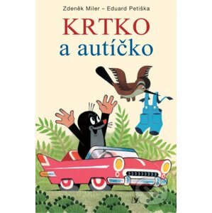 Krtko a autíčko - Zdeněk Miler, Eduard Petiška
