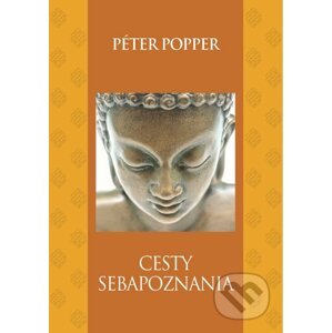 Cesty sebapoznania - Péter Popper