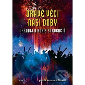 E-kniha Dravé věci naší doby - Arkadij Strugackij, Boris Strugackij