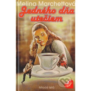 Jedného dňa utečiem - Melina Marchettová