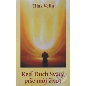 Keď Duch Svätý píše môj život - Elias Vella, Ladislav Záborský (ilustrácie)