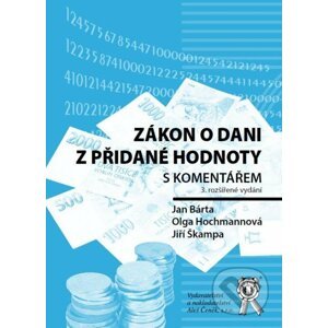 Zákon o dani z přidané hodnoty s komentářem - Jan Bárta, Olga Hochmanová, Jiří Škampa