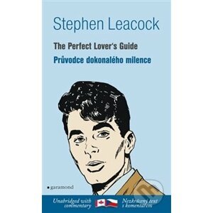 Průvodce dokonalého milence / The Perfect Lover´s Guide - Stephen Leacock
