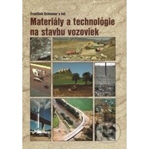 Materiály a technológie na stavbu vozoviek - František Schlosser
