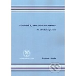 Semantics, around and beyond - Stanislav J. Kavka