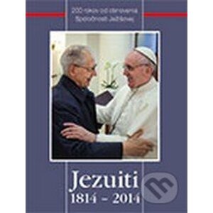 Jezuiti 1814 - 2014 - Dobrá kniha