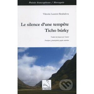 Le silence d'une tempete / Ticho búrky - Viktória Laurent-Škrabalová
