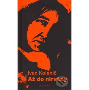 Až do nirvány - Ivan Kolenič