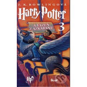 Harry Potter a Väzeň z Azkabanu - J.K. Rowling