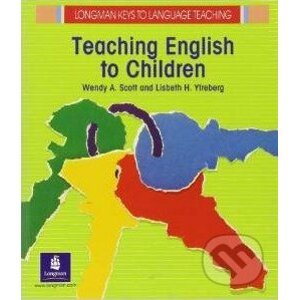 Teaching English to Children - Wendy A Scott, Lisbeth H Ytreberg