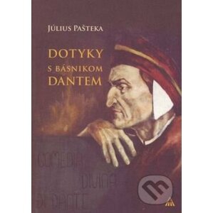 Dotyky s básnikom Dantem - Július Pašteka