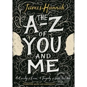 The A to Z of You and Me - James Hannah