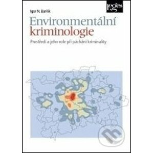 Environmentální kriminologie - Igor Barilik