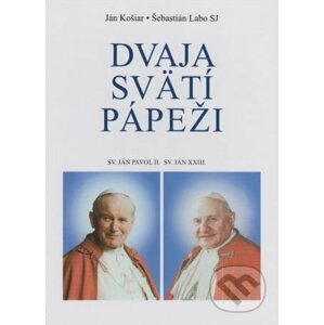 Dvaja svätí pápeži - Ján Košiar, Šebastián Labo