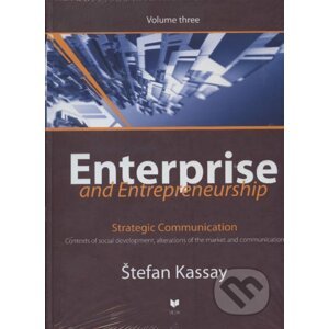 Enterprise and Entrepreneurship (Volume three) - Štefan Kassay