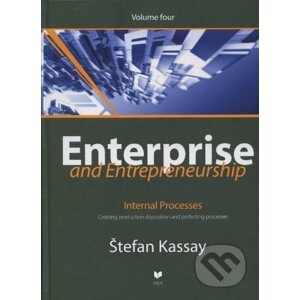 Enterprise and Entrepreneurship (Volume four) - Štefan Kassay