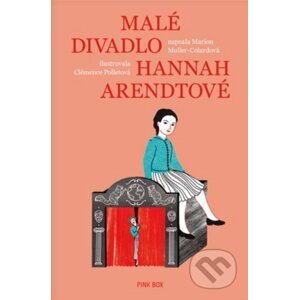 Malé divadlo Hannah Arendtové - Marion Muller-Colard, Clémence Pollet (ilustrátor)