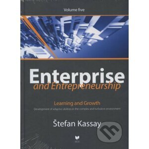 Enterprise and entrepreneurship (Volume five) - Štefan Kassay
