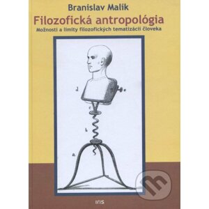 Filozofická antropológia - Branislav Malík