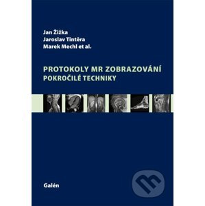 Protokoly MR zobrazování - Jan Žižka, Jaroslav Tintěra, Marek Mechl