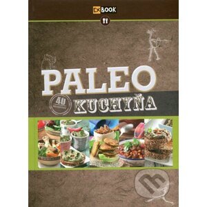 Paleo kuchyňa - Kolektív autorov