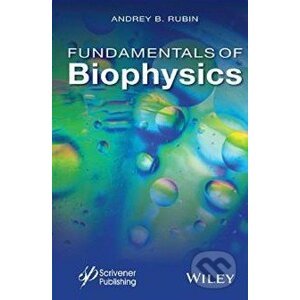 Fundamentals of Biophysics - Andrey Rubin
