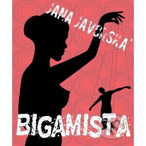 Bigamista - Jana Javorská