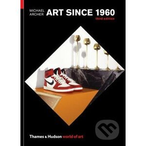 Art Since 1960 - Michael Archer