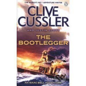 Bootlegger: Isaac Bell 7 - Clive Cussler, Justin Scott