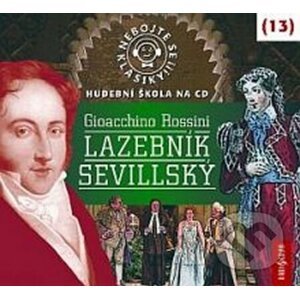 Nebojte se klasiky! (13) - Gioacchino Rossini: Lazebník sevillský - Radioservis