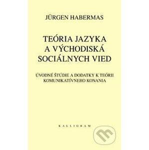 Teória jazyka a východiská sociálnych vied - Jürgen Habermas