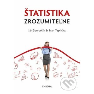 Štatistika zrozumiteľne - Ján Somorčík, Ivan Teplička