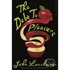 The Debt To Pleasure - John Lanchester