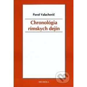 Chronológia rímskych dejín - Pavol Valachovič