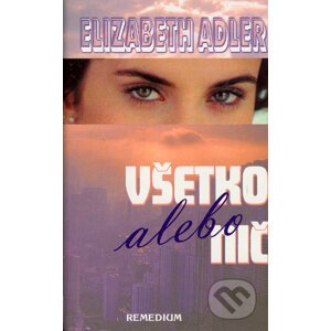 Všetko alebo nič - Elizabeth Adler
