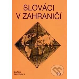 Slováci v zahraničí 29 - Matica slovenská