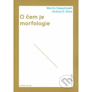 O čem je morfologie - Martin Haspelmath, Andrea D. Sims