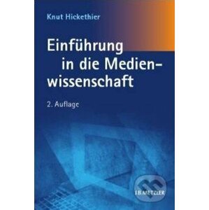 Einführung in die Medienwissenschaft - Knut Hickethier