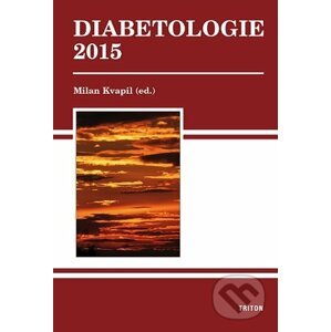 Diabetologie 2015 - Milan Kvapil a kolektív